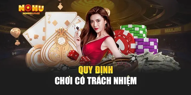 Nguyên tắc giúp cược thủ chơi cờ bạc có trách nhiệm